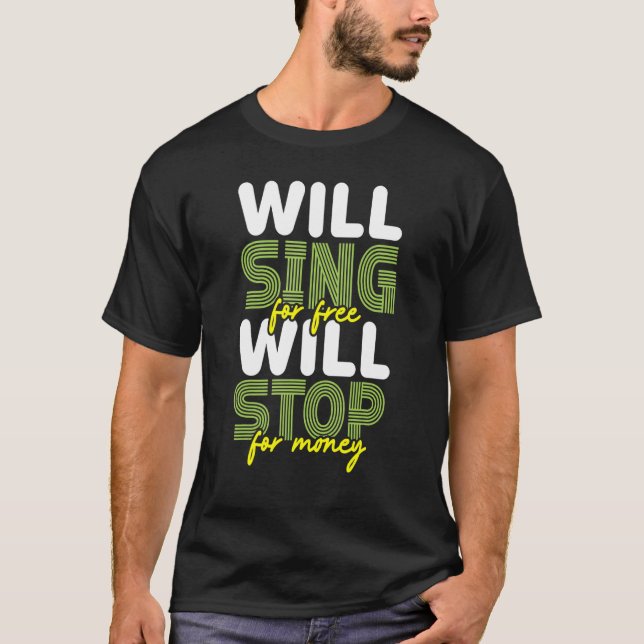 Camiseta Will Sing De Gratuidade Vai Parar Para O Cantor De (Frente)