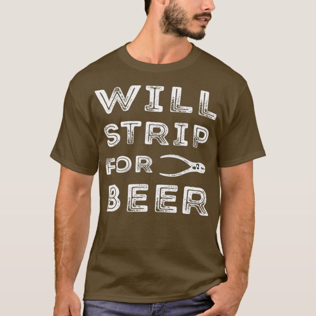 Camiseta Will Strip Para Beer Funny Wireman Eledito (Frente)