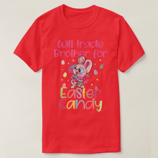Camiseta Will Trade Brother For Easter CandyFunny Easter Ki (Frente do Design)