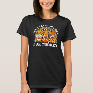Camiseta Will Trade Brother para a Turquia Gnomo Autumn Tha