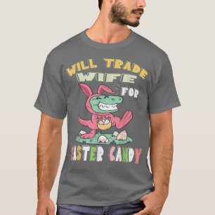 Camiseta Will Trade Esposa para Páscoa Candy Dinossaur para