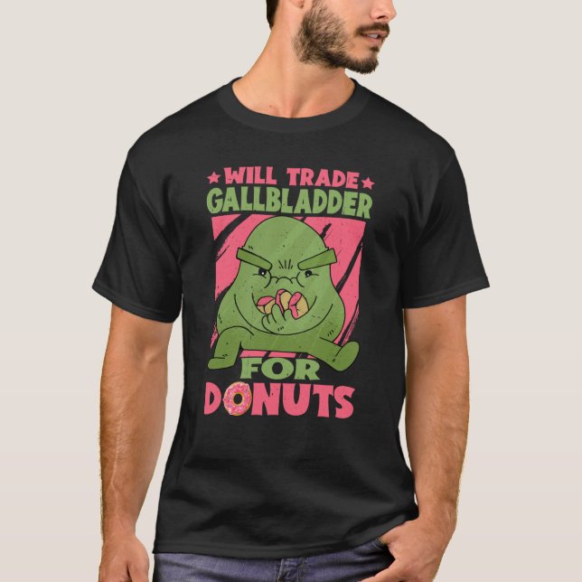 Camiseta Will Trade Gallbladder For Donuts (Frente)
