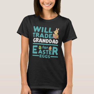 Camiseta Will Trade Granddad for Easter Eggs Grandpa Family