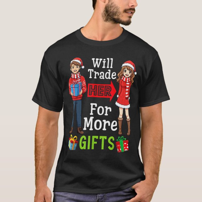 Camiseta Will Trade Her For More Funny Christmas Couple Quo (Frente)