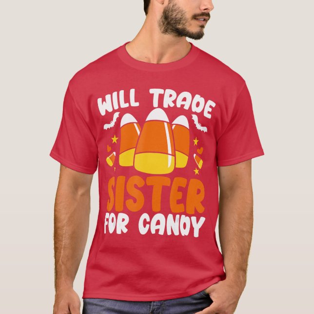 Camiseta Will Trade Sister For Candy Halloween Trick or Tre (Frente)