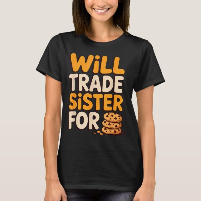 Camiseta Will Trade Sister For Cookies Funny Thanksgiving B (Frente)