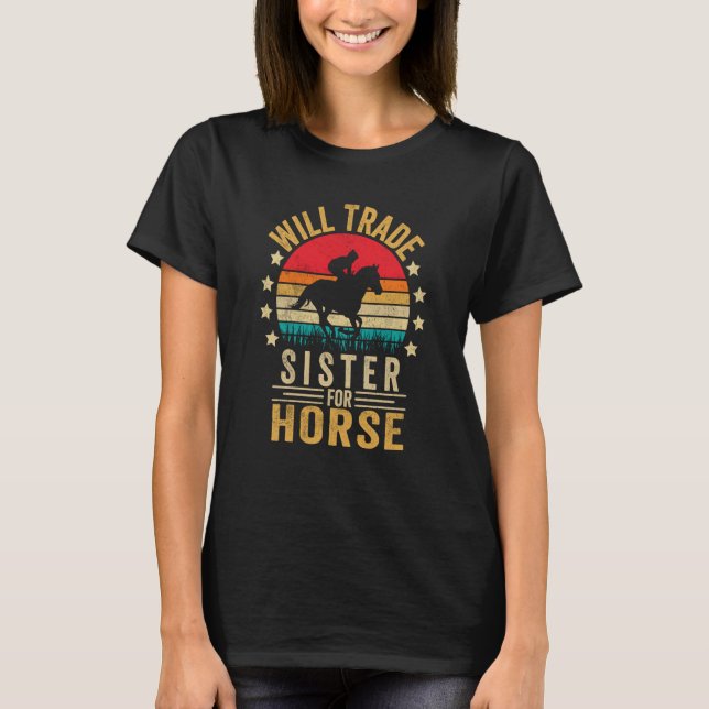 Camiseta Will Trade Sister For Horse Horses Sister  1 (Frente)