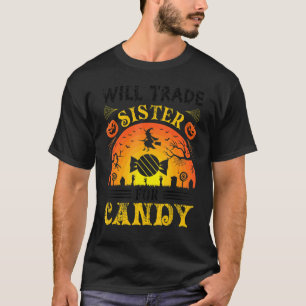 Camiseta Will Trade Sister para o Dia das Bruxas de Doces