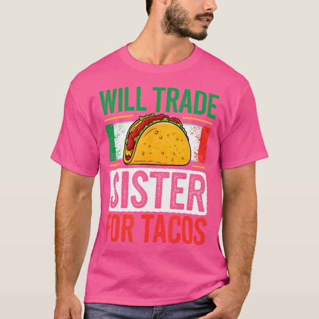 Camiseta Will Trade Sister Para Tacos (Frente)