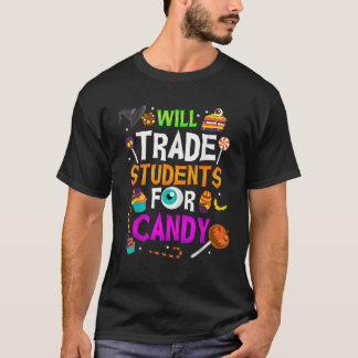 Camiseta Will Trade Students For Candy Fun Teacher Hallowee