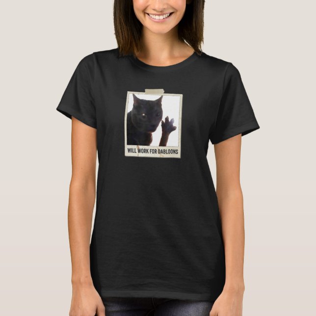 Camiseta Will Work For Dabloons, Funny Cat Dabloons (Frente)