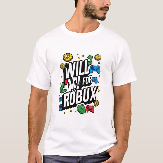Camiseta Will Work for ROBUX Funny Gaming Blockchain Token  (Frente)