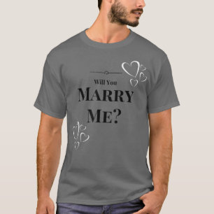 Camiseta Will You Marry Me Engagement Wedding Proposal Shir