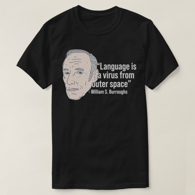 Camiseta William Burroughs Beat Poet Quote Geração de Beat (Frente do Design)