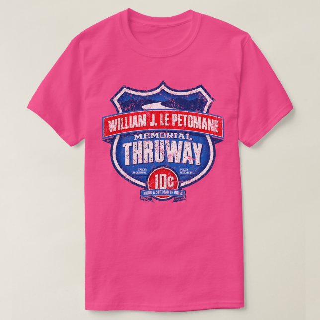 Camiseta William J LePetomane Memorial Thruway (Frente do Design)