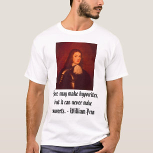 Camiseta William Penn, força pode fazê-lo hipócritas, ma