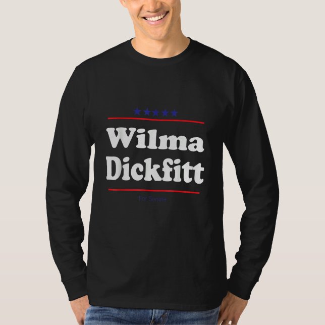 Camiseta Wilma Dickfitt For Senate  Midterm Election Parody (Frente)
