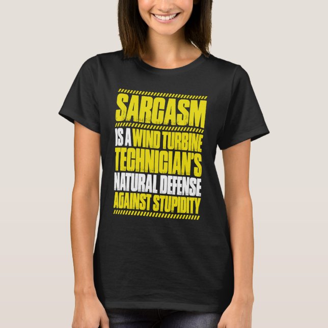 Camiseta Wind Power Sarcasm Wind Turbine Technician (Frente)