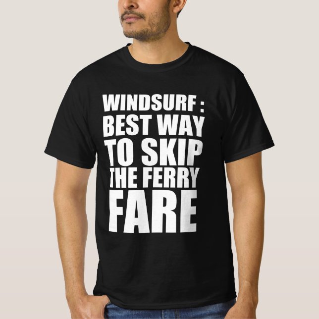 Camiseta Windsurf: melhor maneira de ignorar a tarifa de fe (Frente)