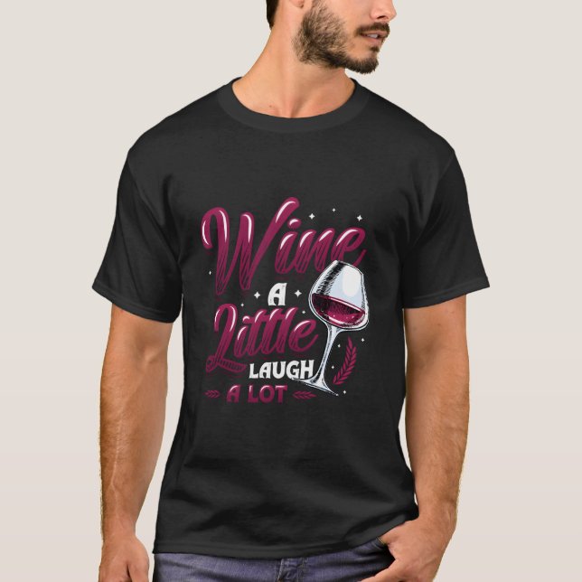Camiseta Wine A Little Laugh A Lot Wine (Frente)