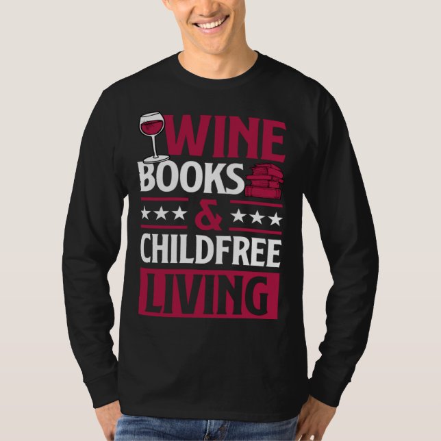 Camiseta Wine Books And Childfree Living Red Wine Loving Bo (Frente)