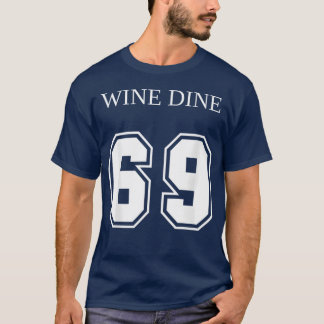 Camiseta Wine Dine 69 (Front And Back) Fun - print