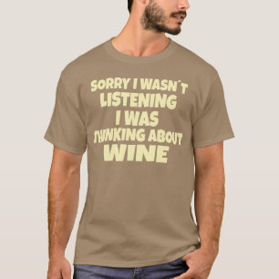 Camiseta Wine Drinking thinking about wine 3