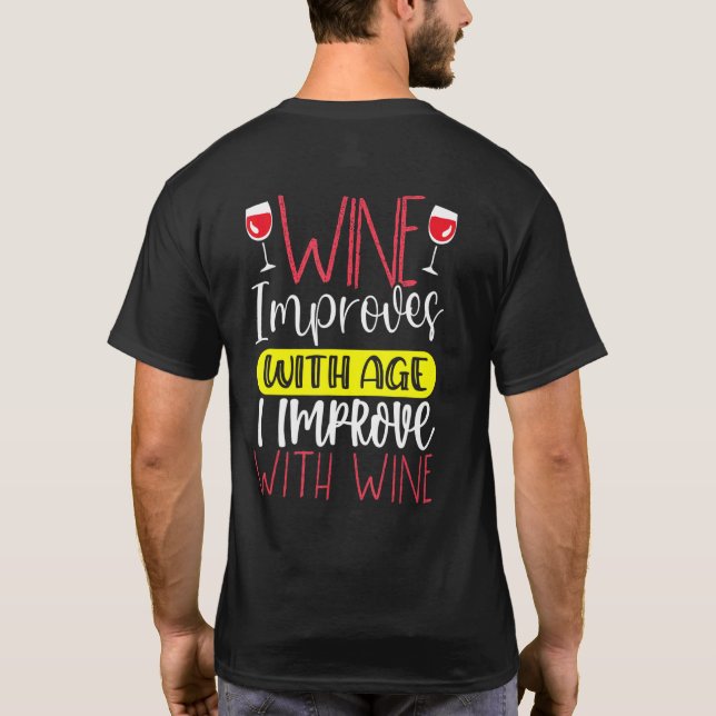 Camiseta Wine Improves With Age I Improve With Wine (Verso)