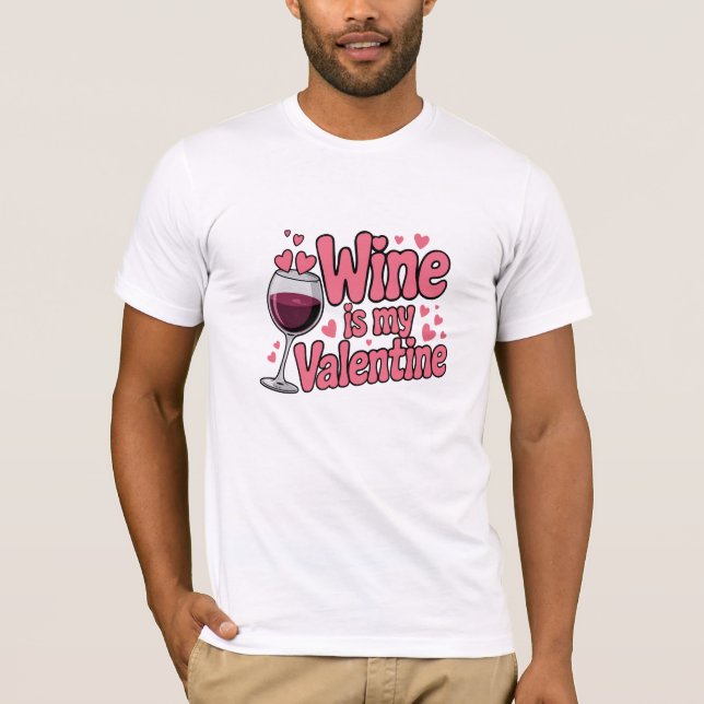 Camiseta Wine Is My Valentine Funny Valentine T-Shirt (Frente)