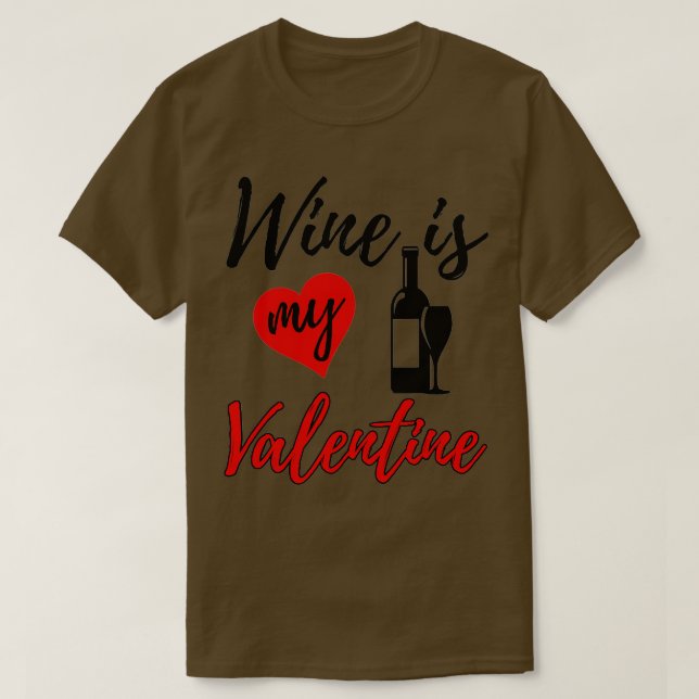 Camiseta Wine Is My Valentine Love Funny Women Valentine's  (Frente do Design)