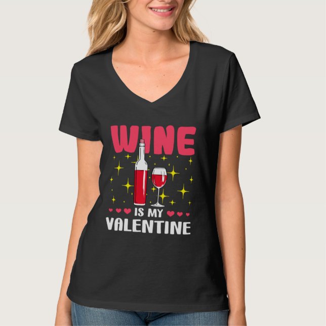 Camiseta Wine is My Valentine  Valentine's Day (Frente)