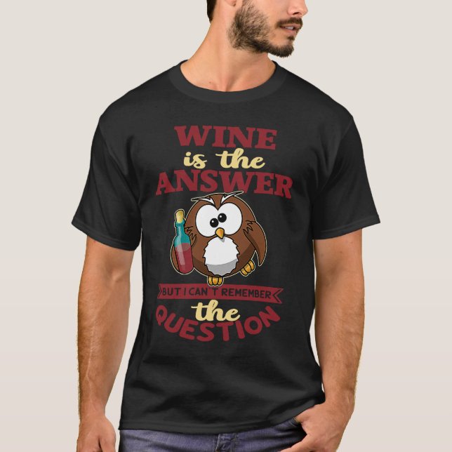 Camiseta Wine is the answer but I can't reach the question (Frente)