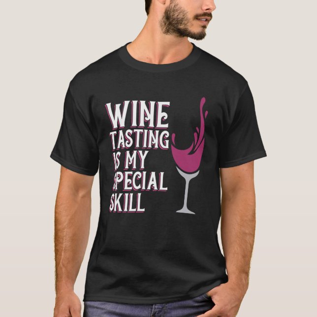 Camiseta Wine Tasting Special Skill Drinker Saying Wine Gra (Frente)