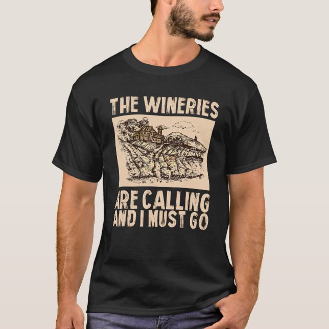 Camiseta Wine The Wineries Are Calling And I Must Go Wine (Frente)