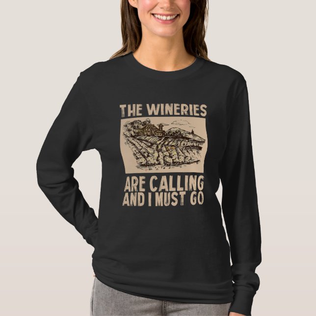 Camiseta Wine The Wineries Are Calling And I Must Go Wine (Frente)