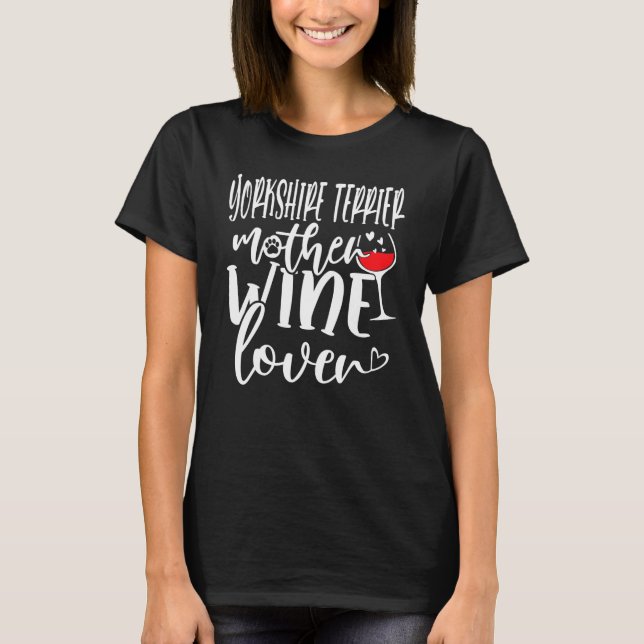 Camiseta Wine  Yorkshire Terrier Mother (Frente)