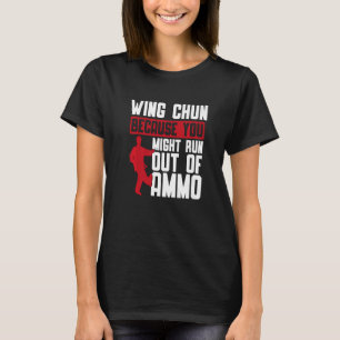 Camiseta Wing Chun Porque Você Pode Combatê-Lo Marcial Ala 