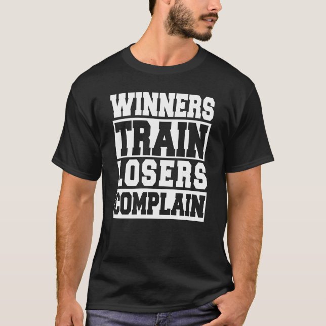 Camiseta Winners Train Losers Complain Gym Workout (Frente)