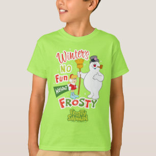 Camiseta Winter's No Fun Without Frosty the Snowman™