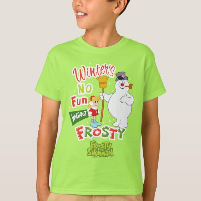 Camiseta Winter's No Fun Without Frosty the Snowman™ (Frente)