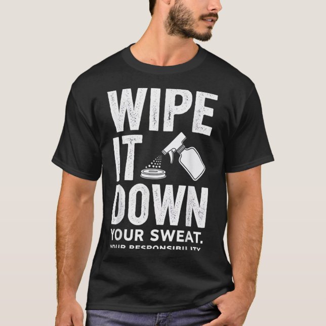 Camiseta Wipe It Down Fitness Motivation Art  (Frente)
