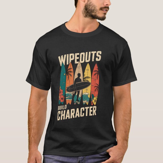 Camiseta Wipeouts Build Character Surfer Funny Surfing Surf (Frente)