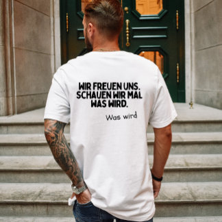 Camiseta Wir freuen uns, schauen wir mal was wird