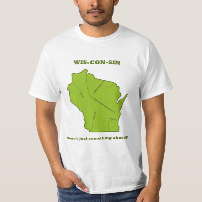 Camiseta Wisconsin - há apenas algo sobre ele! (Frente)