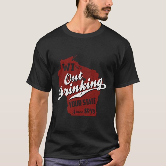 Camiseta Wisconsin Out Drinking Your State Beer (Frente)