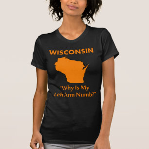 Camiseta Wisconsin - Por que meu braço esquerdo está dormen