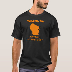 Camiseta Wisconsin - Por que meu braço esquerdo está dormen