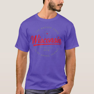 Camiseta Wisconsin WI Estado dos Texugos Você está Entre Am