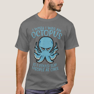 Camiseta Wish I was Octopus Slap 8 People at Once Funny Wom