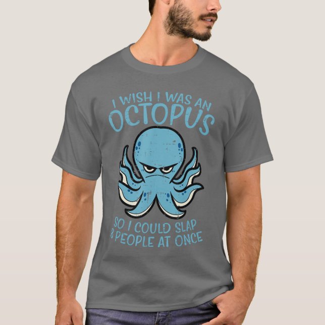 Camiseta Wish I was Octopus Slap 8 People at Once Funny Wom (Frente)